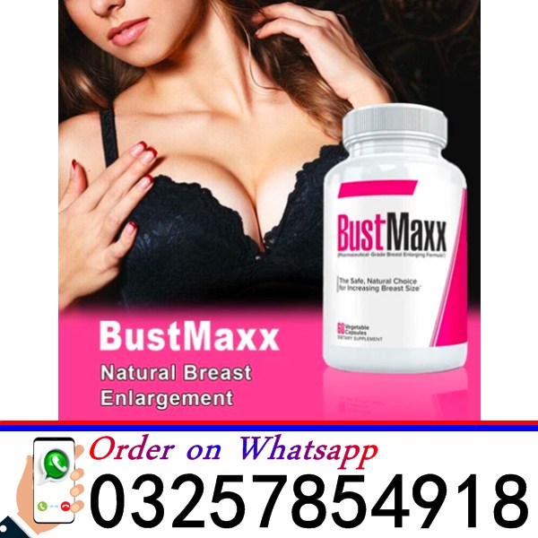 Bust Maxx Breast Enhancement Pills in Pakistan